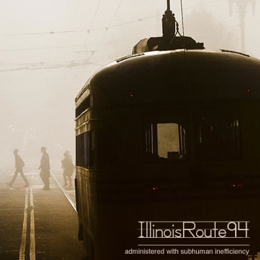 Pseudo Cover: Illinois Route 94 - administered with subhuman inefficiency