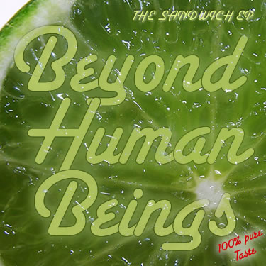 Pseudo-Cover: The Sandwich EP - Beyond Human Beings